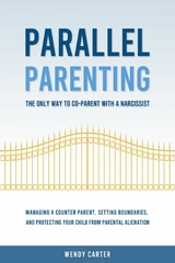Parallel Parenting -  Wendy Carter