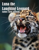 Luna the Laughing Leopard - Kelly Johnson