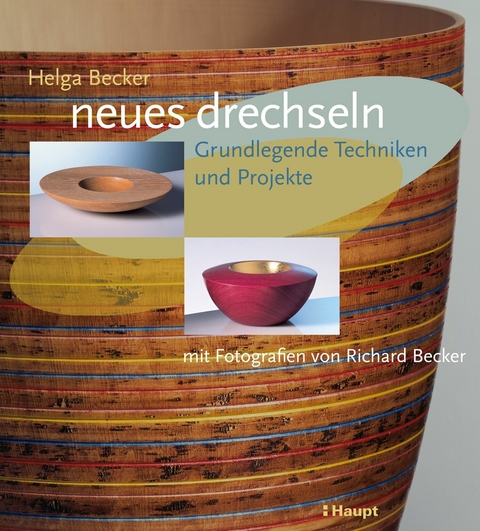 neues drechseln - Helga Becker