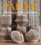 Papier-Objekte aus alten B&uuml;chern - Anka Br&uuml;ggemann