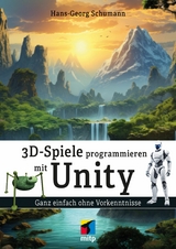 3D-Spiele programmieren mit Unity - Hans-Georg Schumann