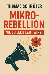Mikrorebellion - Thomas Schr&ouml;ter