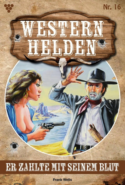 Er zahlte mit seinem Blut -  Frank Wells