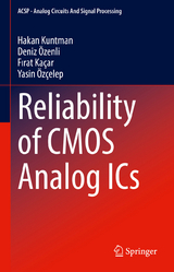 Reliability of CMOS Analog ICs - Hakan Kuntman, Deniz &Ouml;zenli, Fırat Ka&ccedil;ar, Yasin &Ouml;z&ccedil;elep