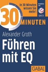 30 Minuten Führen mit EQ - Alexander Groth