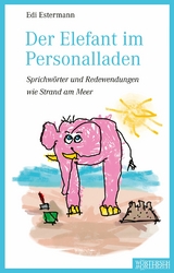 Der Elefant im Personalladen - Edi Estermann