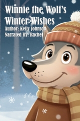 Winnie the Wolf's Winter Wishes - Kelly Johnson