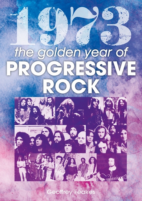 1973 The Golden Year Of Progressive Rock -  Geoffrey Feakes
