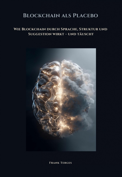 Blockchain als Placebo -  Frank Terges