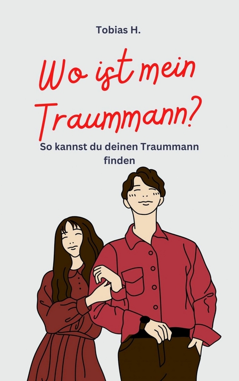 Wo ist mein Traummann? -  Tobias Hopfm&uuml;ller