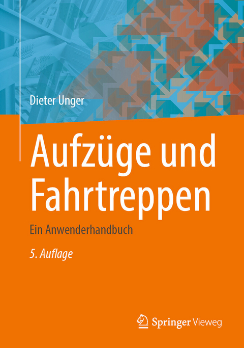 Aufz&uuml;ge und Fahrtreppen -  Dieter Unger
