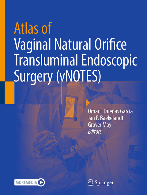 Atlas of Vaginal Natural Orifice Transluminal Endoscopic Surgery (vNOTES) - 