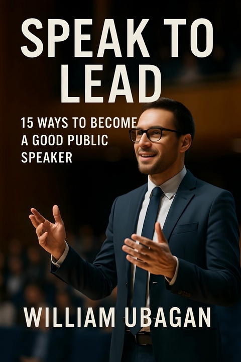 Speak to Lead -  William Ubagan