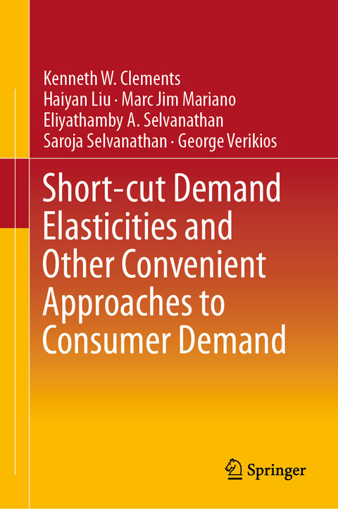 Short-cut Demand Elasticities and Other Convenient Approaches to Consumer Demand - Kenneth W. Clements, Haiyan Liu, Marc Jim M. Mariano, Eliyathamby A. Selvanathan, Saroja Selvanathan, George Verikios