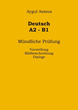 Deutsch A2-B1 Mündliche Prüfung Vorstellung, Bildbeschreibung, Dialoge