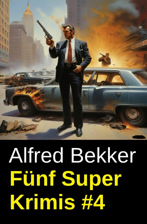 F&uuml;nf Super Krimis #4 -  Alfred Bekker