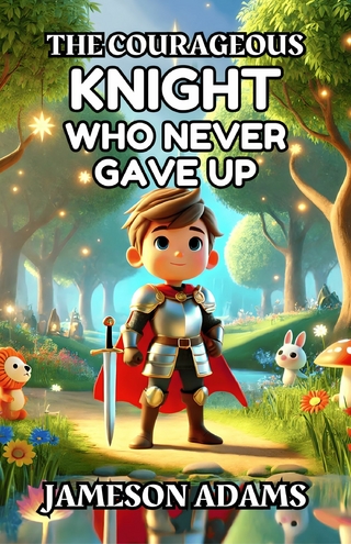 The Courageous Knight Who Never Gave Up