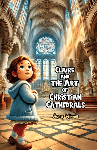 Claire and the Art of Christian Cathedrals