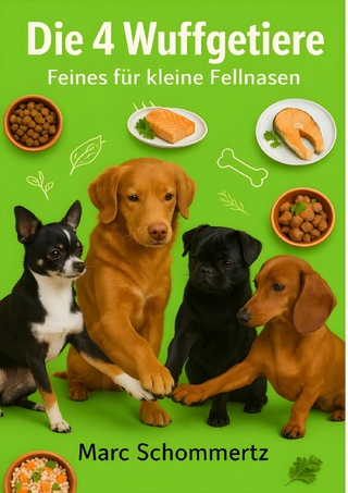 Die 4 Wuffgetiere - Feines für kleine Fellnasen