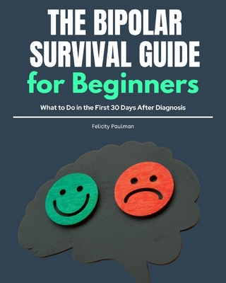 The Bipolar Survival Guide for Beginners