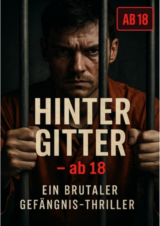 Hinter Gitter - ab 18,