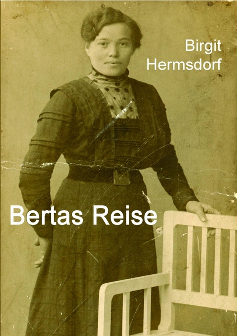Bertas Reise -  Birgit Hermsdorf