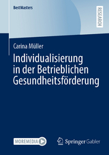 Individualisierung in der Betrieblichen Gesundheitsf&ouml;rderung -  Carina M&uuml;ller