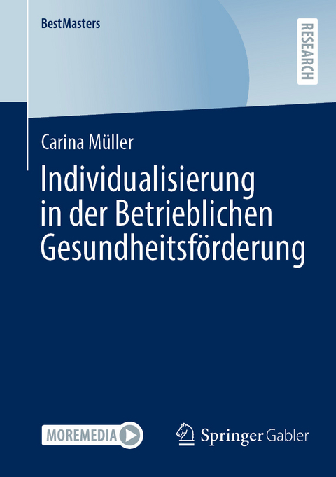 Individualisierung in der Betrieblichen Gesundheitsf&ouml;rderung -  Carina M&uuml;ller
