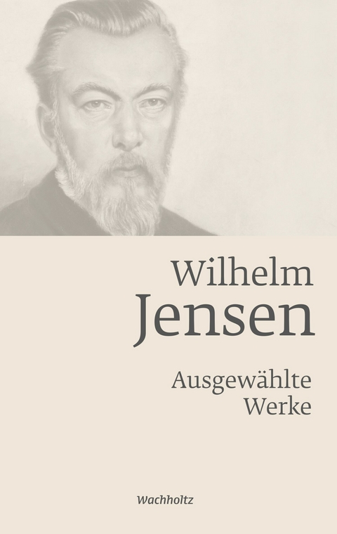 Wilhelm Jensen. Ausgew&auml;hlte Werke. - 