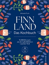 Finnland. Das Kochbuch - Michaela Fuchs