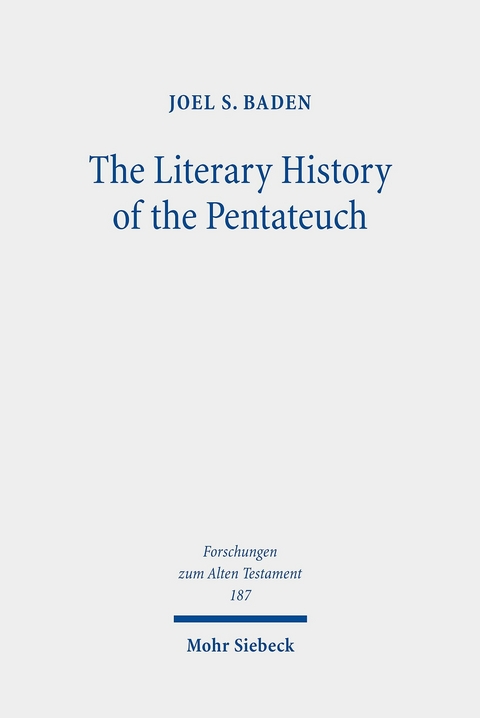 The Literary History of the Pentateuch -  Joel S. Baden