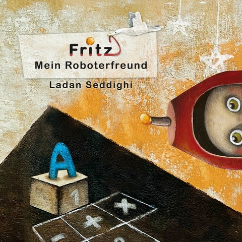 Fritz Mein Roboterfreund - Ladan Seddighi