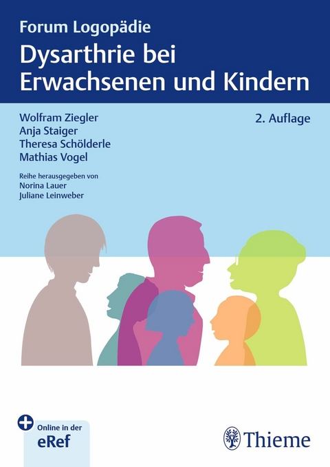 Dysarthrie bei Erwachsenen und Kindern - Wolfram Ziegler, Theresa Sch&ouml;lderle, Anja Staiger, Mathias Vogel