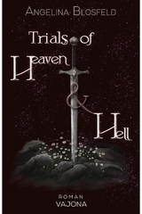 Trials of Heaven and Hell - Angelina Blosfeld