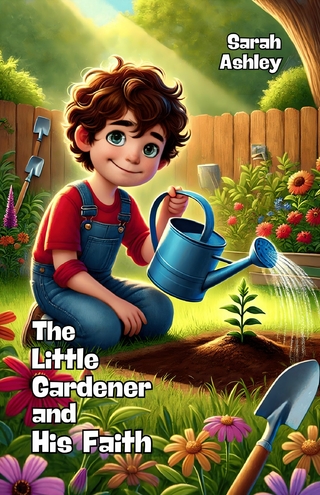 The Little Gardener and His Faith