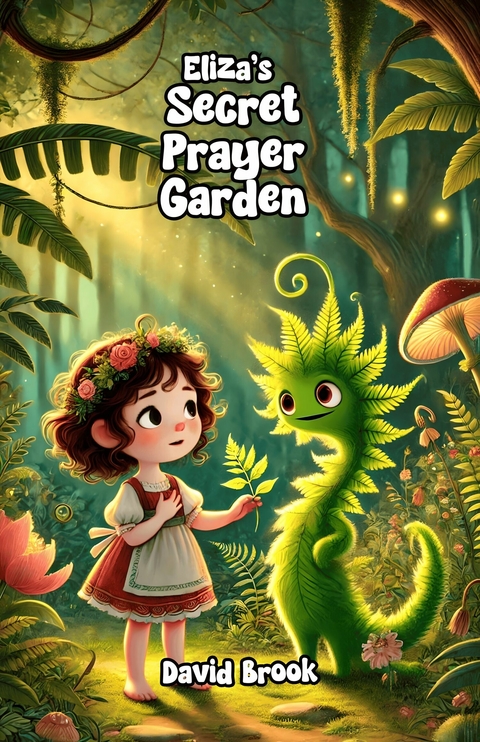 Eliza's Secret Prayer Garden -  David Brook