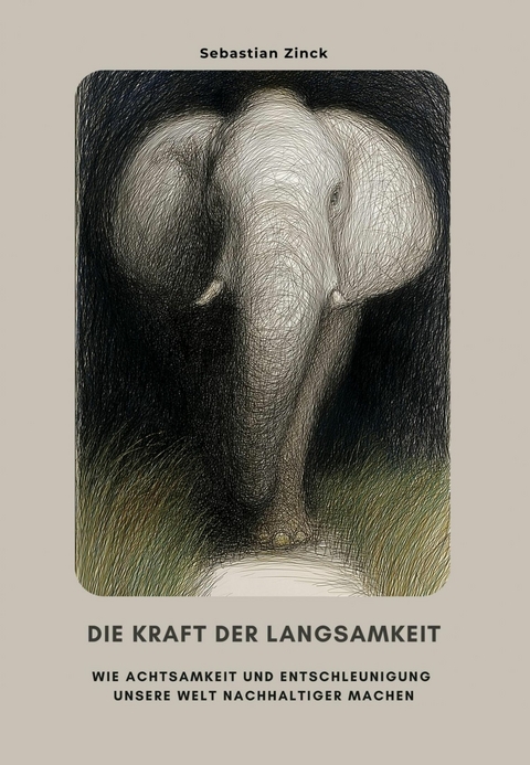 Die Kraft der Langsamkeit -  Sebastian Zinck