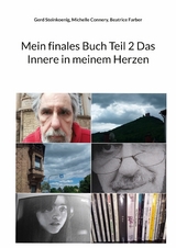 Mein finales Buch Teil 2 Das Innere in meinem Herzen - Gerd Steinkoenig, Michelle Connery, Beatrice Farber