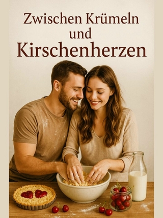 Zwischen Krümmeln und Kirschenherzen
