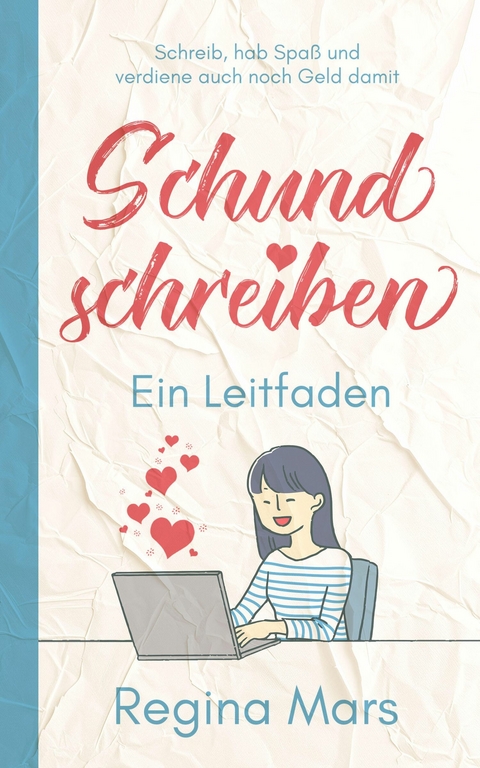 Schund schreiben - Regina Mars