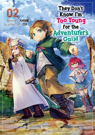 They Don't Know I'm Too Young for the Adventurer's Guild: Volume 2