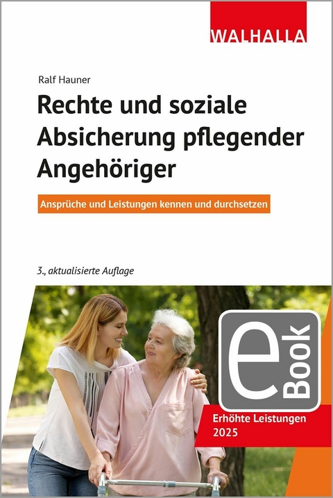 Rechte und soziale Absicherung pflegender Angeh&ouml;riger - Ralf Hauner