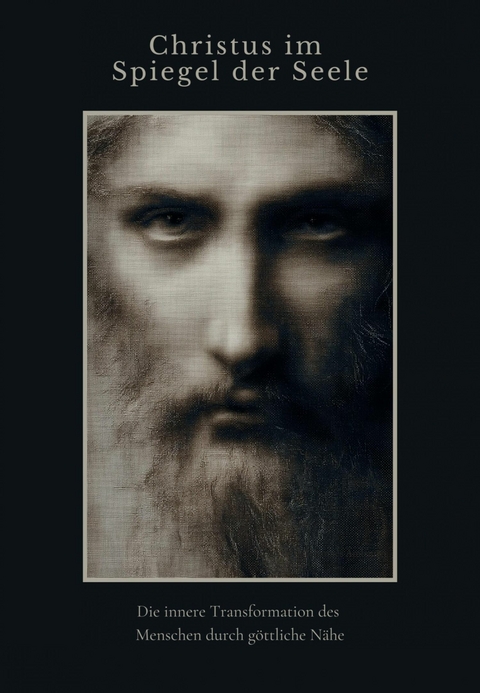 Christus im Spiegel der Seele -  Johannes Ambauen