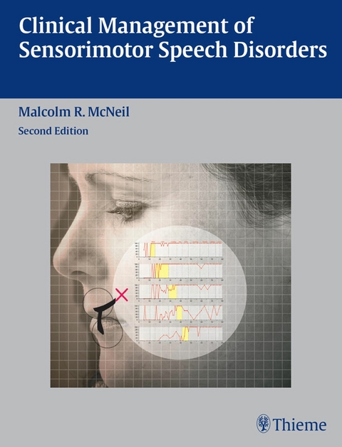 Clinical Management of Sensorimotor Speech Disorders - Malcolm R. McNeil