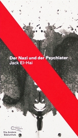 Der Nazi und der Psychiater - Jack El-Hai