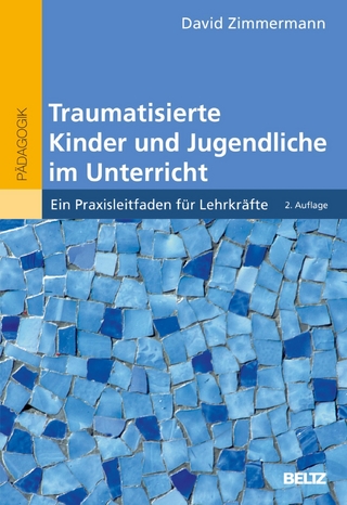 Traumatisierte Kinder und Jugendliche im Unterricht