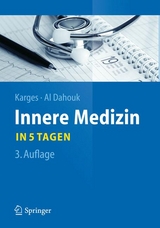 Innere Medizin...in 5 Tagen - Wolfram Karges, Sascha Al Dahouk
