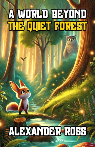 A World Beyond the Quiet Forest