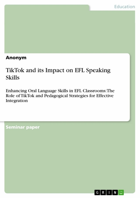 TikTok and its Impact on EFL Speaking Skills