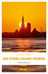 Die Strelasund-Morde - Louise Stauf